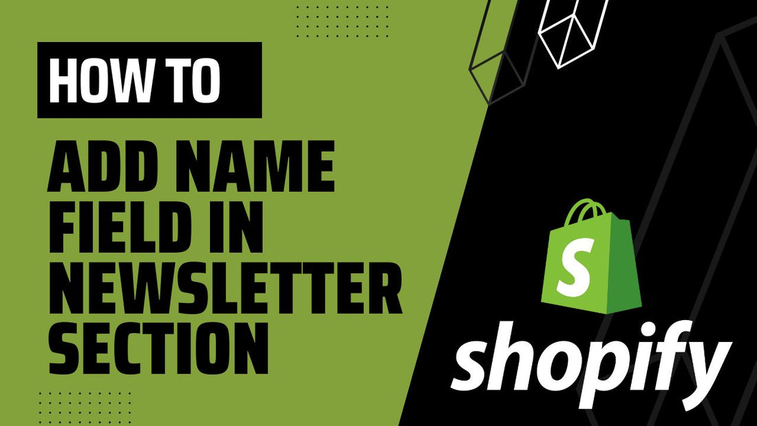 How to Name field in Newsletter/Email signup section of Dawn theme | Shopify